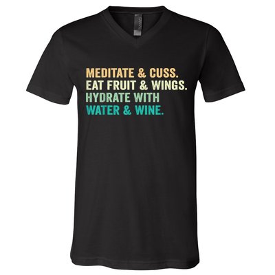 Meditate & Cuss Eat Fruit & Wings Hydrate With Water & Wine V-Neck T-Shirt