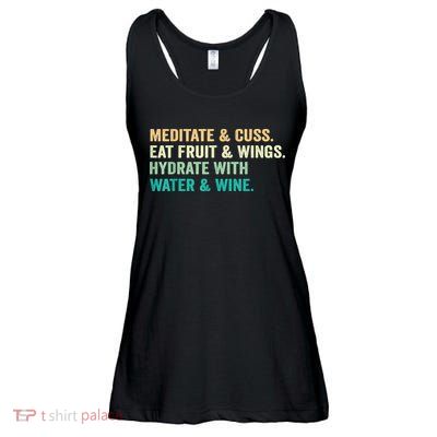Meditate & Cuss Eat Fruit & Wings Hydrate With Water & Wine Ladies Essential Flowy Tank