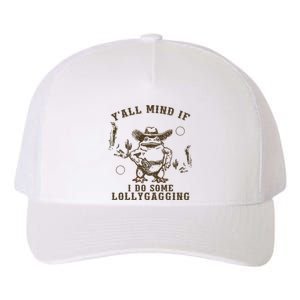 Meme Cowboy Frog YAll Mind If I Do Some Lollygagging Yupoong Adult 5-Panel Trucker Hat