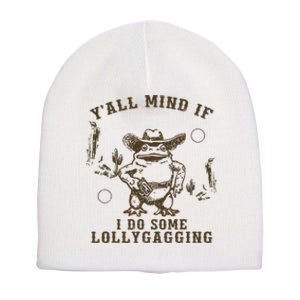 Meme Cowboy Frog YAll Mind If I Do Some Lollygagging Short Acrylic Beanie