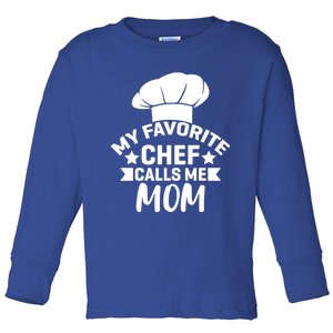 Mom Cooking Funny Quote Chef Humor Sayings Gift Toddler Long Sleeve Shirt