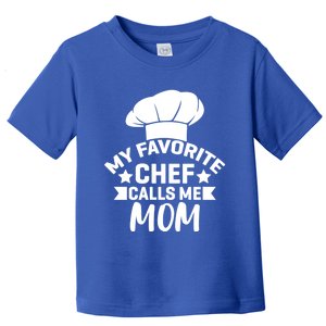 Mom Cooking Funny Quote Chef Humor Sayings Gift Toddler T-Shirt