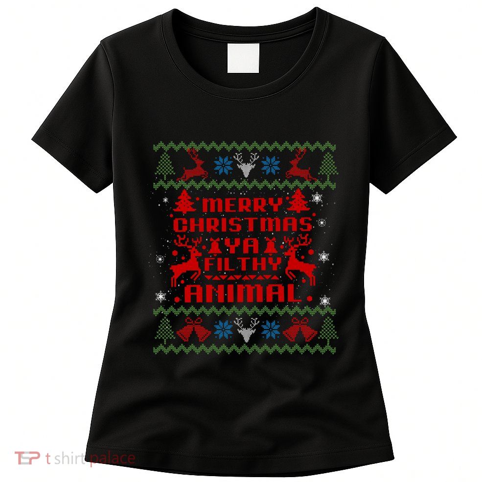 Merry Christmasya Filthy Animal Ugly Christmas Sweater Womens T-Shirt