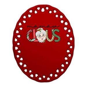 Mamaw Claus Family Christmas Matching Xmas Mamaw Life Funny Gift Ceramic Oval Ornament