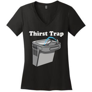 Middle Class Fancy Thirst Trap Sink Women's V-Neck T-Shirt