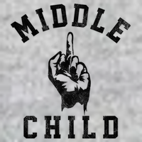 Middle Child Funny Offensive Adult Humor Finger T-Shirt