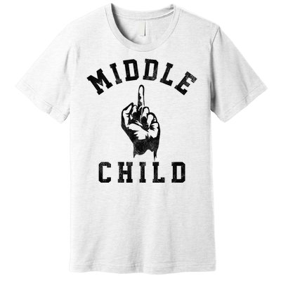 Middle Child Funny Offensive Adult Humor Finger Premium T-Shirt