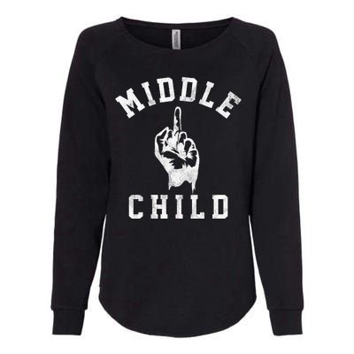 Middle Child Funny Offensive Adult Humor Finger Womens California Wash Sweatshirt