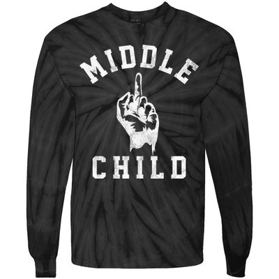 Middle Child Funny Offensive Adult Humor Finger Tie-Dye Long Sleeve Shirt