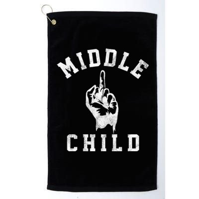 Middle Child Funny Offensive Adult Humor Finger Platinum Collection Golf Towel