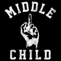 Middle Child Funny Offensive Adult Humor Finger Toddler T-Shirt