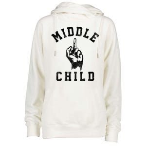 Middle Child Funny Offensive Adult Humor Finger Womens Funnel Neck Pullover Hood