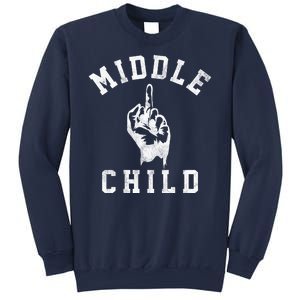 Middle Child Funny Offensive Adult Humor Finger Sweatshirt