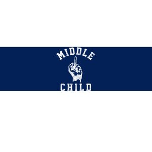 Middle Child Funny Offensive Adult Humor Finger Bumper Sticker