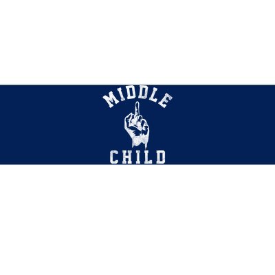 Middle Child Funny Offensive Adult Humor Finger Bumper Sticker