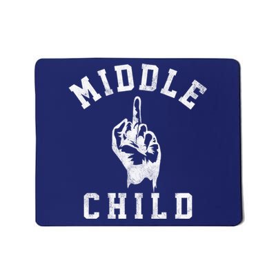 Middle Child Funny Offensive Adult Humor Finger Mousepad