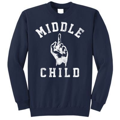 Middle Child Funny Offensive Adult Humor Finger Tall Sweatshirt