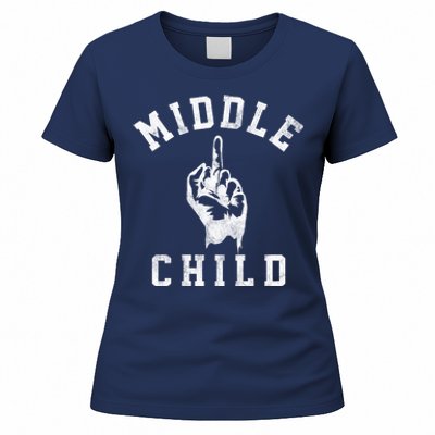 Middle Child Funny Offensive Adult Humor Finger Women's T-Shirt