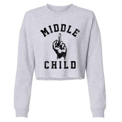 Middle Child Funny Offensive Adult Humor Finger Cropped Pullover Crew