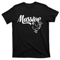 Massive Cock Funny Rooster And Cockerel Chicken T-Shirt