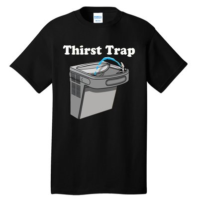 Middle Class Fancy Thirst Trap Sink Tall T-Shirt