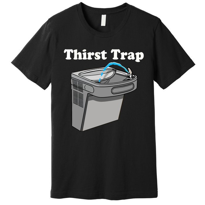 Middle Class Fancy Thirst Trap Sink Premium T-Shirt