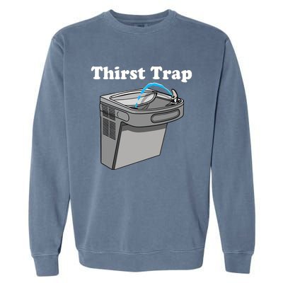 Middle Class Fancy Thirst Trap Sink Garment-Dyed Sweatshirt