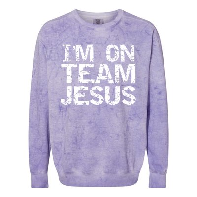 Matching Christian Funny Gift Distressed IM On Team Jesus Funny Gift Colorblast Crewneck Sweatshirt