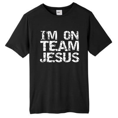 Matching Christian Funny Gift Distressed IM On Team Jesus Funny Gift Tall Fusion ChromaSoft Performance T-Shirt