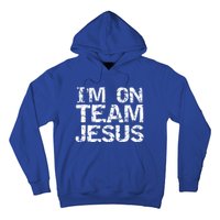 Matching Christian Funny Gift Distressed IM On Team Jesus Funny Gift Hoodie