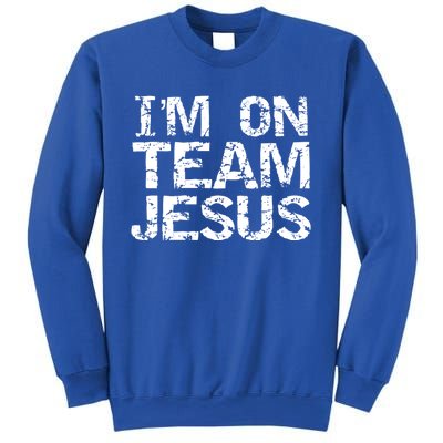 Matching Christian Funny Gift Distressed IM On Team Jesus Funny Gift Sweatshirt