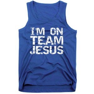 Matching Christian Funny Gift Distressed IM On Team Jesus Funny Gift Tank Top