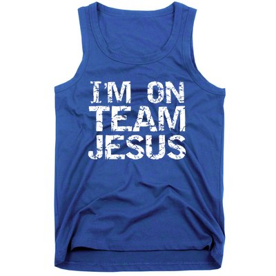 Matching Christian Funny Gift Distressed IM On Team Jesus Funny Gift Tank Top