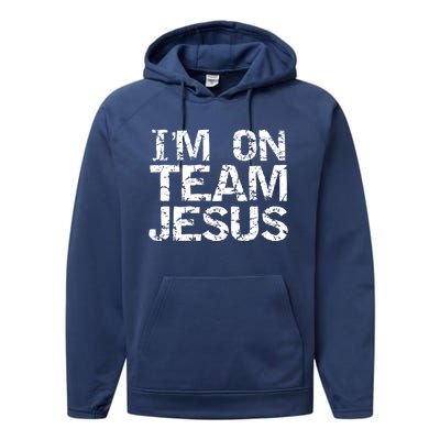 Matching Christian Funny Gift Distressed IM On Team Jesus Funny Gift Performance Fleece Hoodie