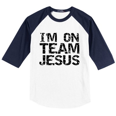 Matching Christian Funny Gift Distressed IM On Team Jesus Funny Gift Baseball Sleeve Shirt