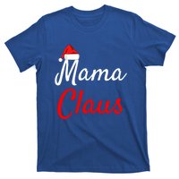 Mama Claus Funny Gift Meaningful Gift Daddy Claus Mama Claus Pajamas Funny Gift T-Shirt