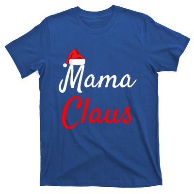 Mama Claus Funny Gift Meaningful Gift Daddy Claus Mama Claus Pajamas Funny Gift T-Shirt