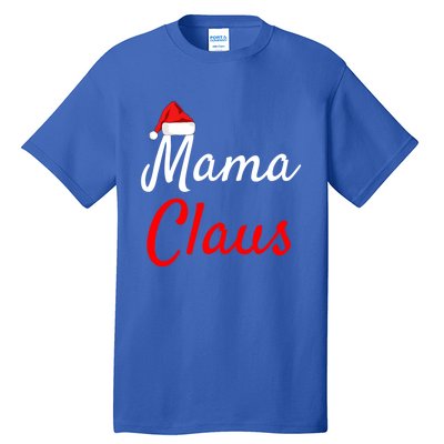 Mama Claus Funny Gift Meaningful Gift Daddy Claus Mama Claus Pajamas Funny Gift Tall T-Shirt