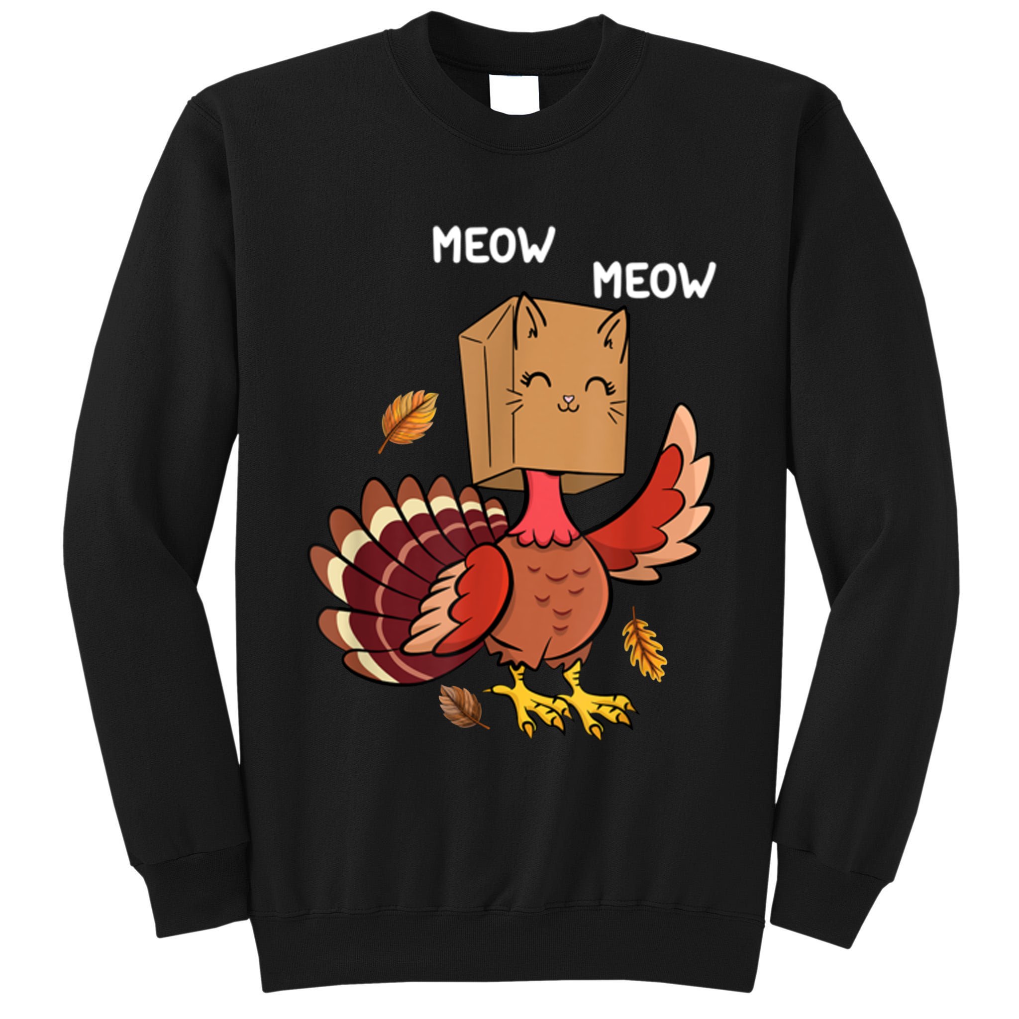 Meow Cat Funny Thanksgiving Turkey Tall Sweatshirt