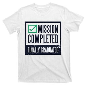 Mission Completed Finally Graduated Gift T-Shirt