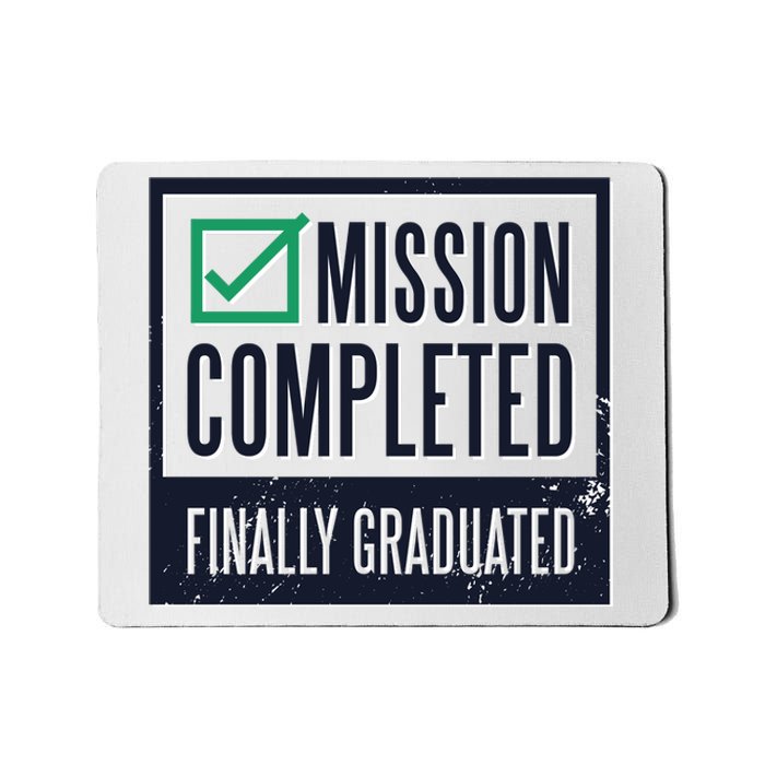 Mission Completed Finally Graduated Gift Mousepad