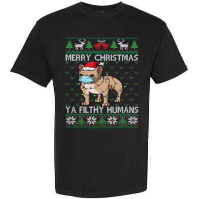Merry Christmas Frenchie Dog Ugly Christmas French Bulldog Gift Garment-Dyed Heavyweight T-Shirt