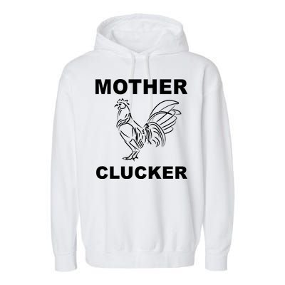 Mother Clucker Funny Chicken Garment-Dyed Fleece Hoodie