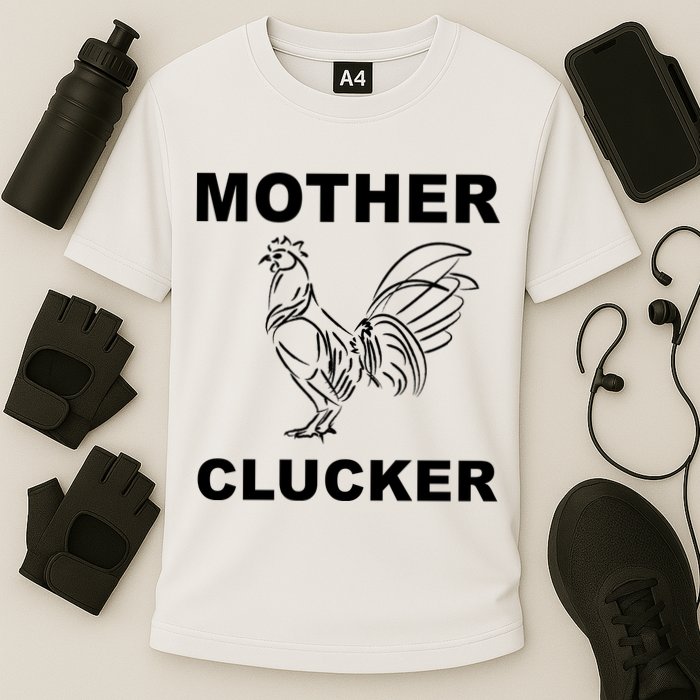Mother Clucker Funny Chicken Performance Shirt