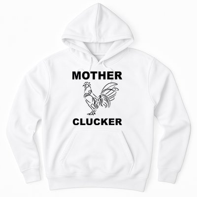 Mother Clucker Funny Chicken Hoodie
