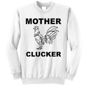 Mother Clucker Funny Chicken Sweatshirt