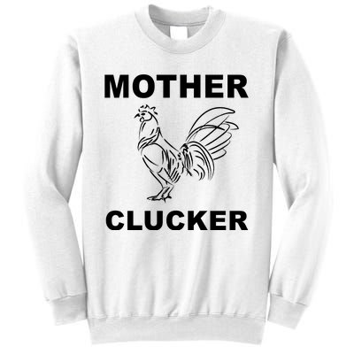 Mother Clucker Funny Chicken Sweatshirt