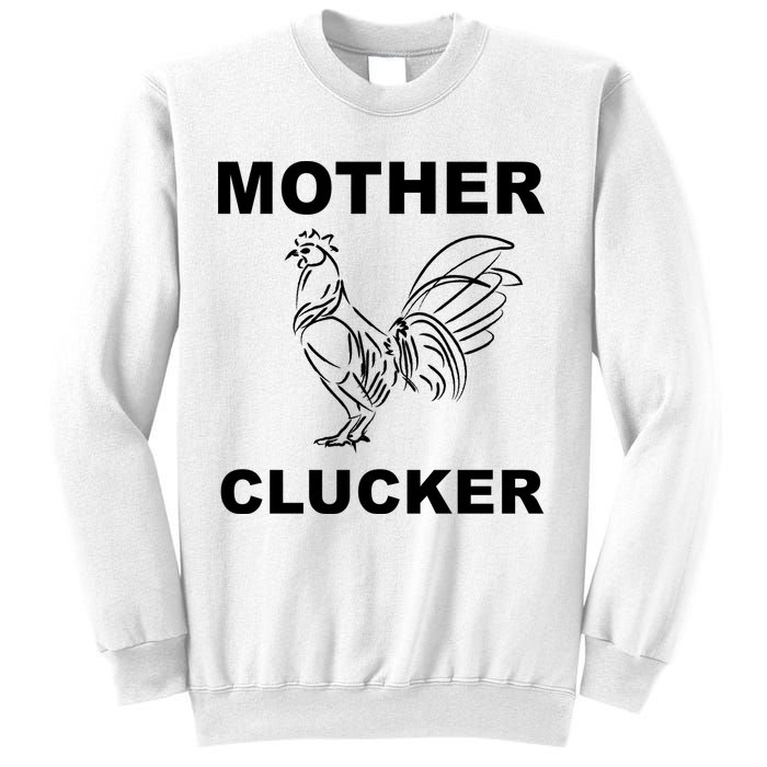 Mother Clucker Funny Chicken Sweatshirt