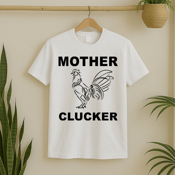 Mother Clucker Funny Chicken T-Shirt