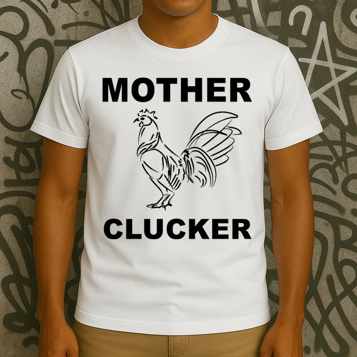 Mother Clucker Funny Chicken T-Shirt